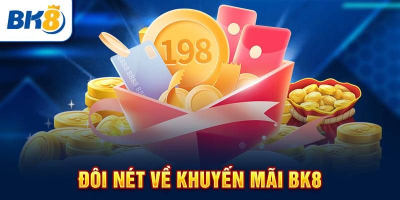 Khuyến Mãi Bk8 - Cơ Hội Nhận Thưởng Lớn Cho Bet Thủ 1 Khuyen Mai Bk8 Co Hoi Nhan Thuong Lon Cho Bet Thu
