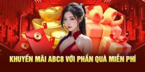 Top Khuyến Mãi Abc8 Nổi Bật Mà Người Chơi Không Nên Bỏ Lỡ