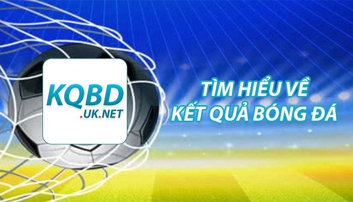 Kết quả bóng đá là gì